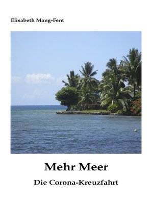 cover image of Mehr Meer--Die Corona-Kreuzfahrt